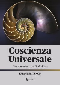 Immagine copertina libro Coscienza universale. Discernimento dell'individuo