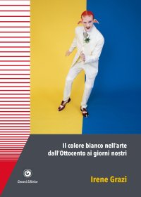 Immagine copertina libro Il colore bianco nell'arte dall'Ottocento ai giorni nostri