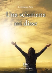 Immagine copertina libro Una sciamana mi disse