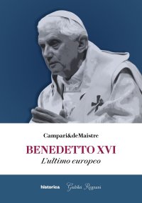 Immagine copertina libro Benedetto XVI. L'ultimo europeo