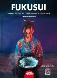 Immagine copertina libro Fukusui. Ombre e riflessi nel cinema horror giapponese