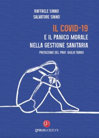 Immagine copertina libro Il Covid-19 e il panico morale nella gestione sanitaria