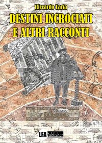 Immagine copertina libro Destini incrociati e altri racconti