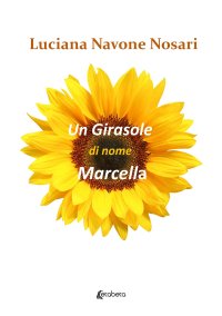Immagine copertina libro Un girasole di nome Marcella