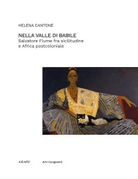 Immagine copertina libro Nella valle di Babile. Salvatore Fiume fra sicilitudine e Africa postcoloniale