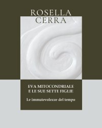 Immagine copertina libro Eva mitocondriale e le sue sette figlie. Le immutevolezze del tempo