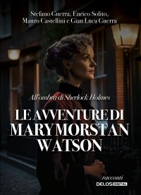 Immagine copertina libro All'ombra di Sherlock Holmes. Le avventure di Mary Morstan Watson