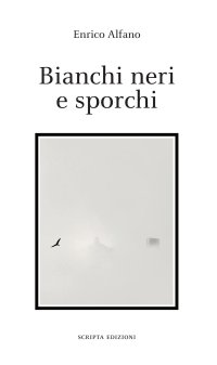 Immagine copertina libro Bianchi neri e sporchi