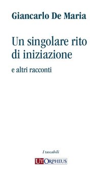 Immagine copertina libro Un singolare rito di iniziazione e altri racconti