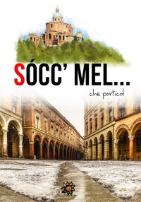 Immagine copertina libro Sòccmel... che portico!