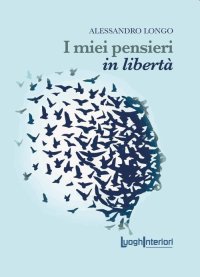 Immagine copertina libro I miei pensieri in libertà