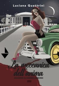Immagine copertina libro La meccanica dell'anima. Assassinio al Summer Jamboree