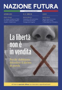 Immagine copertina libro Nazione futura. Rivista di approfondimento politico, economico e culturale. Vol. 21: La libertà non è in vendita