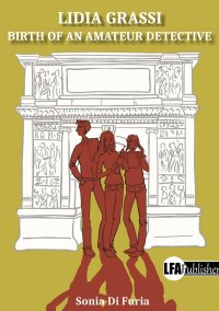 Immagine copertina libro Lidia Grassi. Birth of an amateur detective