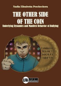 Immagine copertina libro The other side of the coin. Underlying dynamics and manifest behavior of bullying