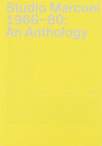 Immagine copertina libro Studio Marconi 1966-80: an anthology. Ediz. bilingue