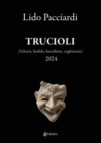 Immagine copertina libro Trucioli (Scherzi, fanfole, barzellette, coglionerie)
