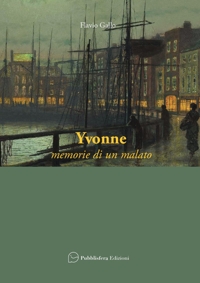 Immagine copertina libro Yvonne. Memorie di un malato
