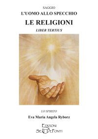 Immagine copertina libro L'uomo allo specchio. Le religioni. Liber tertius