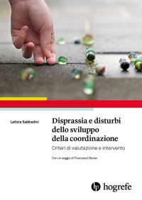 Immagine copertina libro Disprassia e disturbi dello sviluppo della coordinazione. Criteri di valutazione e intervento