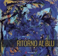 Immagine copertina libro Ritorno al blu. Ediz. multilingue