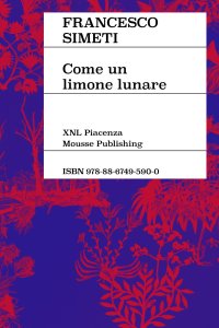 Immagine copertina libro Francesco Simeti. Come un limone lunare. Ediz. italiana e inglese