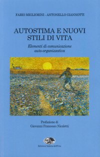 Immagine copertina libro Autostima e nuovi stili di vita. Elementi di comunicazione auto-organizzativa