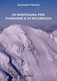 Immagine copertina libro In montagna per passione e in sicurezza