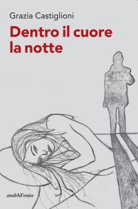 Immagine copertina libro Dentro il cuore la notte