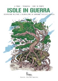 Immagine copertina libro Isole in guerra. Occupazione militare e colonialismo in Sardegna, Sicilia e Corsica