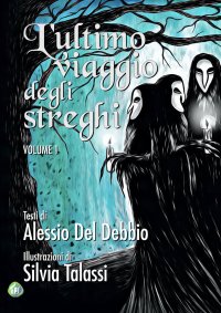 Immagine copertina libro L'ultimo viaggio degli streghi. Vol. 1