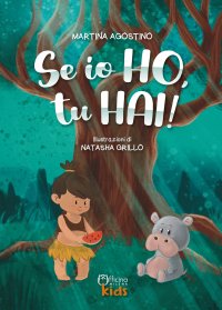 Immagine copertina libro Se io ho, tu hai! Ediz. illustrata