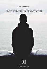 Immagine copertina libro L'infelicità ha i giorni contati