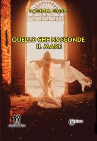 Immagine copertina libro Quello che nasconde il mare