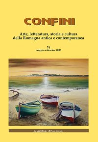 Immagine copertina libro Confini. Arte, letteratura, storia e cultura della Romagna antica e contemporanea. Vol. 74