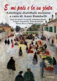 Immagine copertina libro E'mi paés e la su zénta. Antologia dialettale massese