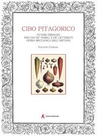Immagine copertina libro Del cibo pitagorico ovvero erbaceo. Per uso de' nobili, e de' letterati