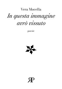 Immagine copertina libro In questa immagine avrò vissuto