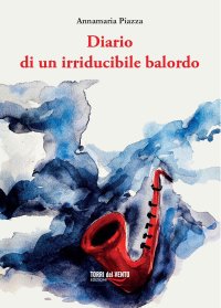 Immagine copertina libro Diario di un irriducibile balordo
