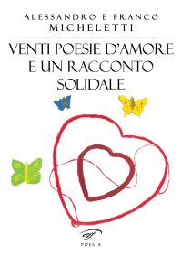 Immagine copertina libro Venti poesie d'amore e un racconto solidale