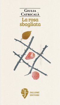 Immagine copertina libro La rosa sbagliata