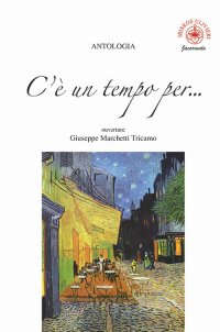 Immagine copertina libro C'è un tempo per... ouverture Giuseppe Marchetti Tricamo