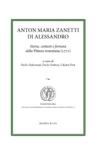 Immagine copertina libro Anton Maria Zanetti di Alessandro. Storia, contesti e fortuna della Pittura veneziana (1771)