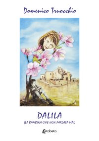 Immagine copertina libro Dalila (la bambina che non parlava mai)