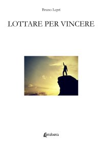 Immagine copertina libro Lottare per vincere