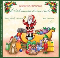 Immagine copertina libro Il Natale raccontato da nonna Amelia. Storie, favole, curiosità. Ediz. illustrata. Con CD-Audio