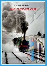 Immagine copertina libro Quel treno per Carpi
