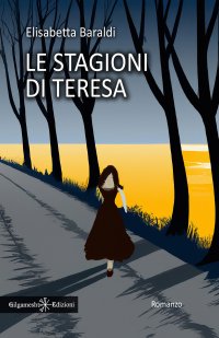 Immagine copertina libro Le stagioni di Teresa