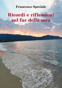 Immagine copertina libro Ricordi e riflessioni sul far della sera