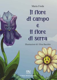 Immagine copertina libro Il fiore di campo e il fiore di serra